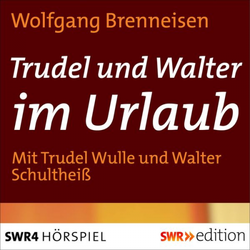 Wolfgang Brenneisen - Trudel und Walter im Urlaub