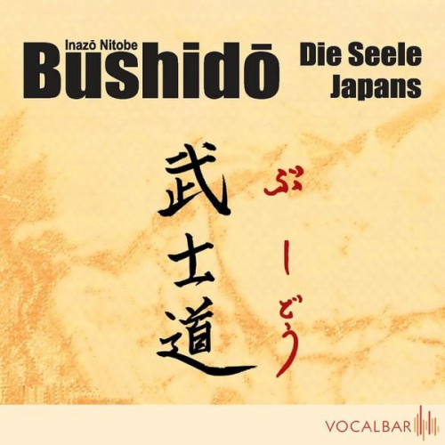 Inazo Nitobe - Bushido. Die Seele Japans