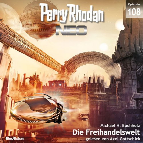 Michael H. Buchholz - Perry Rhodan Neo 108: Die Freihandelswelt