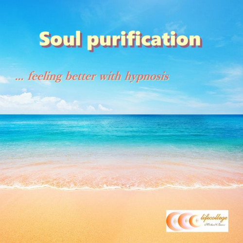 Michael Bauer - Soul purification... feeling better with hypnosis