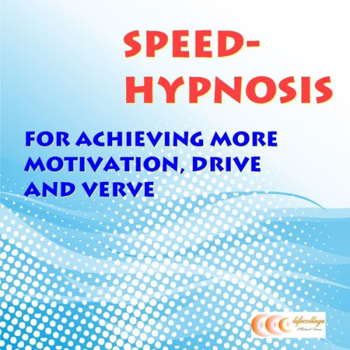 Michael Bauer - Speed-hypnosis for achieving more motivation, drive and verve