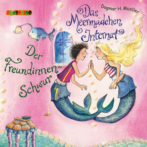 Dagmar H. Mueller - Das Meermädchen Internat (2): Der Freundinnen-Schwur