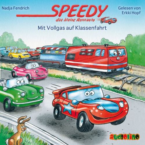 Nadja Fendrich - Speedy, das kleine Rennauto (4): Mit Vollgas auf Klassenfahrt