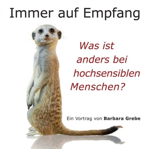 Barbara Grebe - Immer auf Empfang