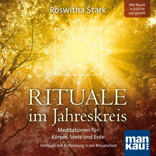 Roswitha Stark - Rituale im Jahreskreis. Meditationen für Körper, Seele und Erde