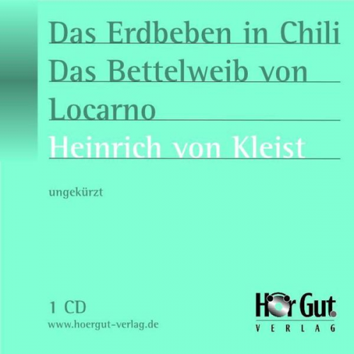 Heinrich Kleist - Das Erdbeben in Chili / Das Bettelweib von Locarno