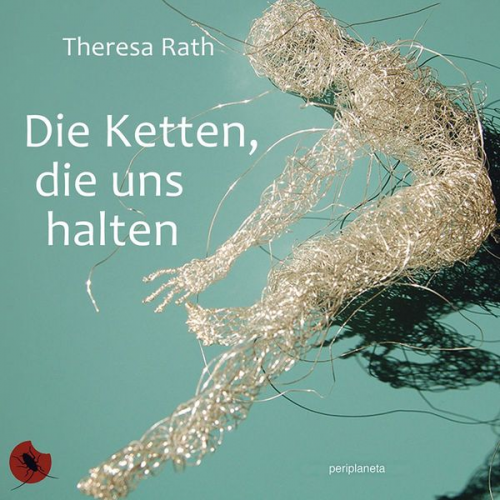 Theresa Rath - Die Ketten, die uns halten