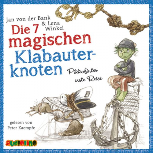 Jan der Bank - Die 7 magischen Klabauterknoten  - Pikkofintes erste Reise