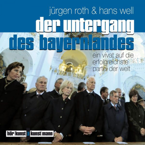 Jürgen Roth Hans Well - Der Untergang des Bayernlandes