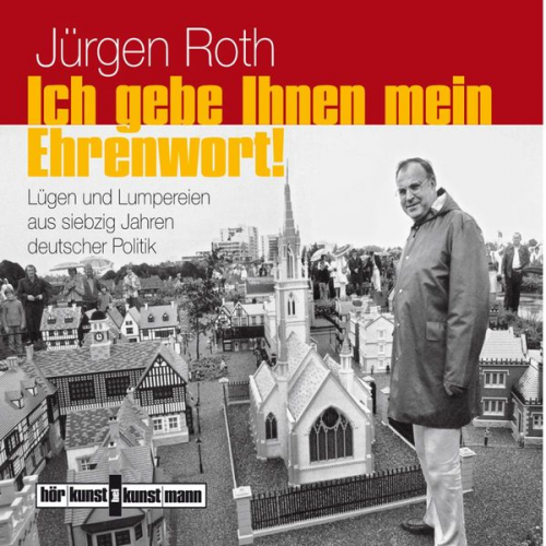 Jürgen Roth - Ich gebe Ihnen mein Ehrenwort