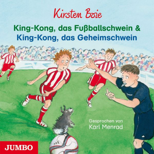 Kirsten Boie - King-Kong, das Fußballschwein und King-Kong, das Geheimschwein