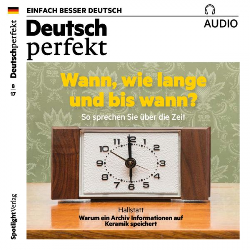 Spotlight Verlag - Deutsch lernen Audio - Wann, wie lange und bis wann?