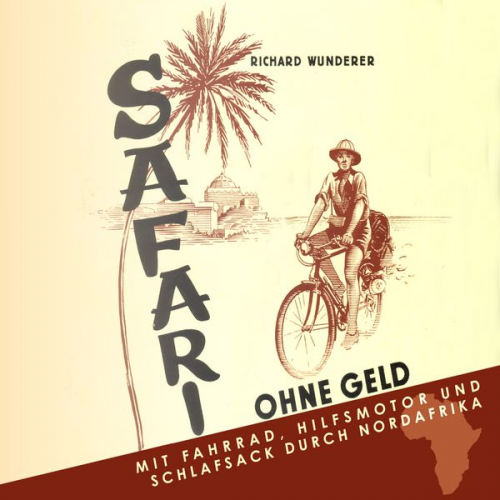 Richard Wunderer - Safari ohne Geld