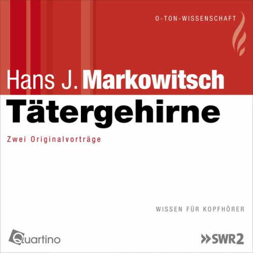 Hans J. Markowitsch - Tätergehirne