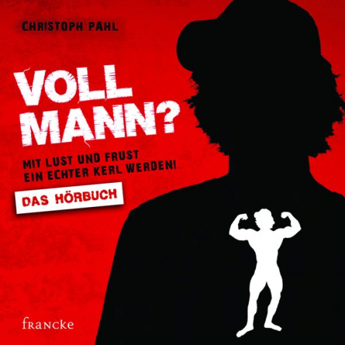 Christoph Pahl - Voll Mann?