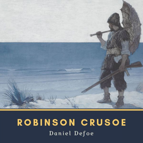 Daniel Defoe - Robinson Crusoe