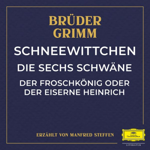 Wilhelm Carl Grimm Jacob Ludwig Karl Grimm - Schneewittchen / Die sechs Schwäne / Der Froschkönig oder der eiserne Heinrich