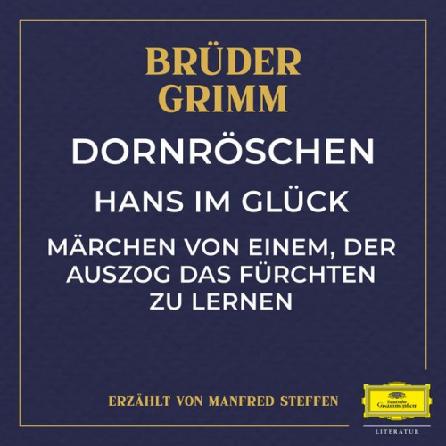 Wilhelm Carl Grimm Jacob Ludwig Karl Grimm - Dornröschen / Hans im Glück / Märchen von einem, der auszog das Fürchten zu lernen