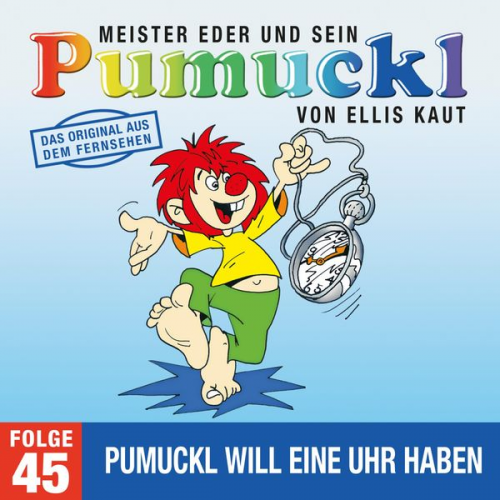 Ellis Kaut - 45: Pumuckl will eine Uhr haben (Das Original aus dem Fernsehen)