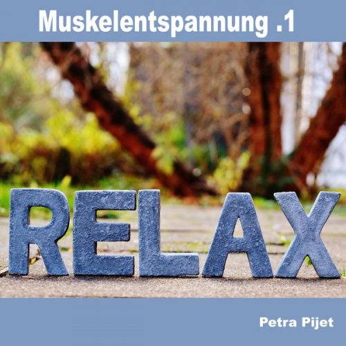 Petra Pijet - Muskelentspannung .1 - Relax