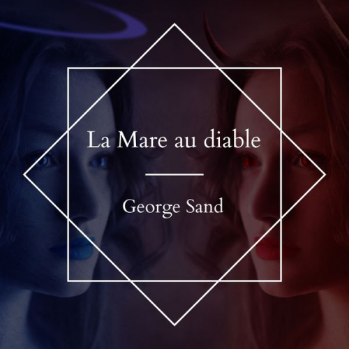 George Sand - La Mare au diable