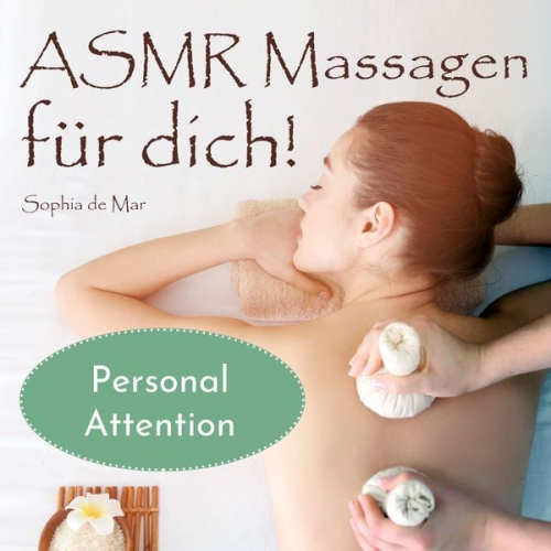 Sophia de Mar - Asmr Massagen für dich! Personal Attention