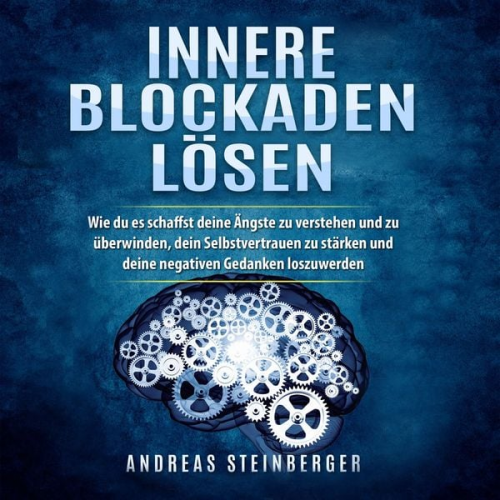 Andreas Steinberger - Innere Blockaden lösen