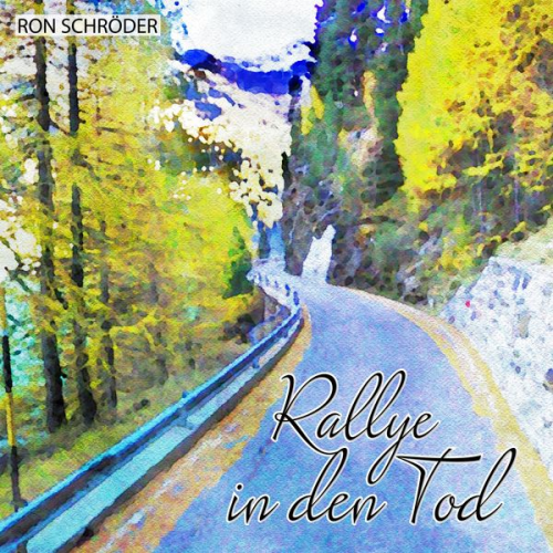 Ron Schröder - Rallye in den Tod