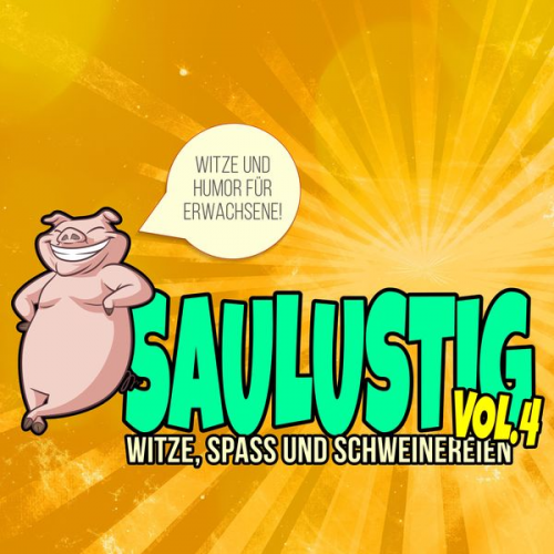 Der Spassdigga - Saulustig - Witze, Spass und Schweinereien, Vol. 4