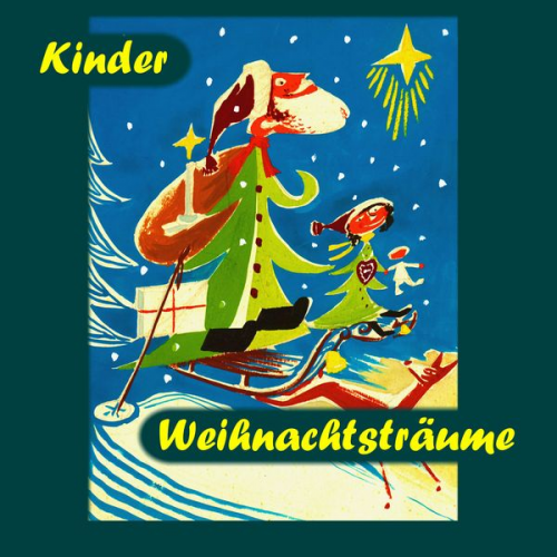 Sven Strauch Victor Blüthgen H. C. Anderson Paula Dehmel Manfred Kyber - Kinder Weihnachtsträume