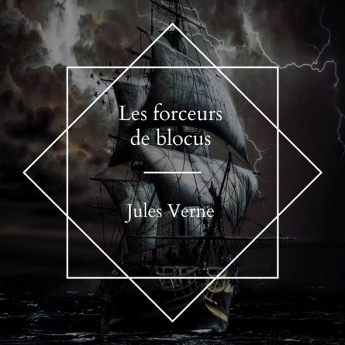 Jules Verne - Les forceurs de blocus