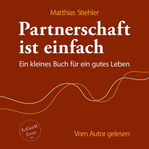 Matthias Stiehler - Partnerschaft ist einfach