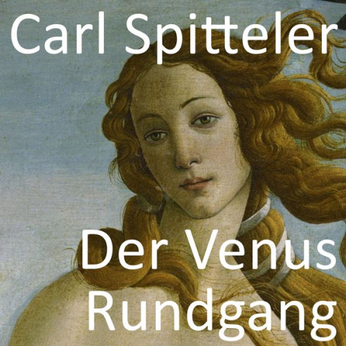 Carl Spitteler - Der Venus Rundgang