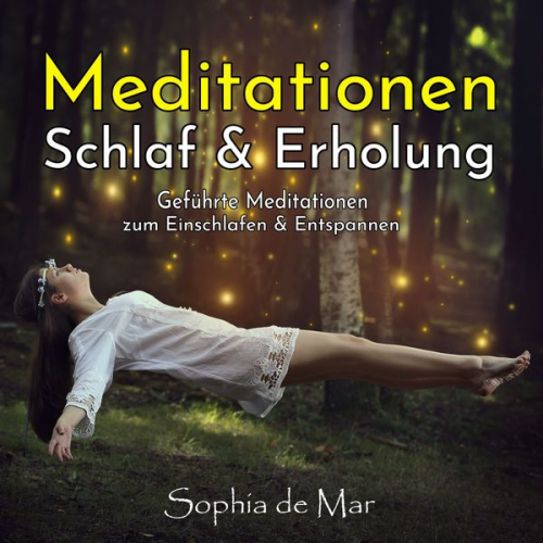 Sophia de Mar - Meditationen Schlaf & Erholung