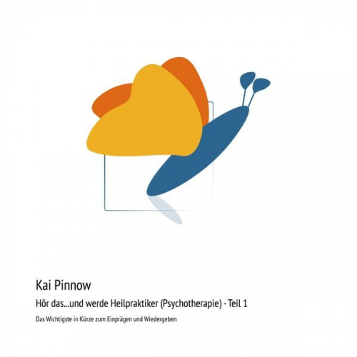 Kai Pinnow - Hör das...und werde Heilpraktiker (Psychotherapie) - Teil 1