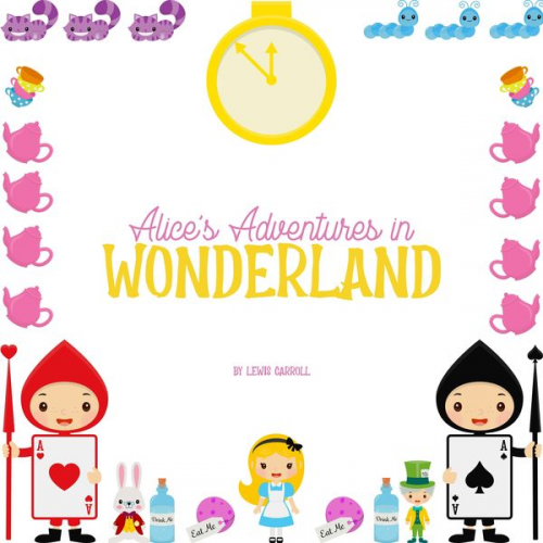 Lewis Carroll - Alice's Adventures in Wonderland