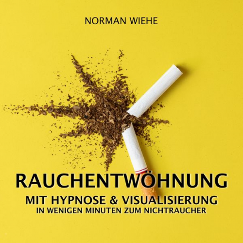 Norman Wiehe - Rauchentwöhnung mit Hypnose & Visualisierung