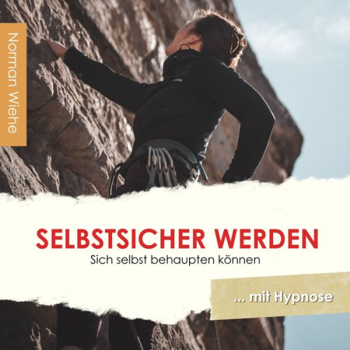 Norman Wiehe - Selbstsicher werden