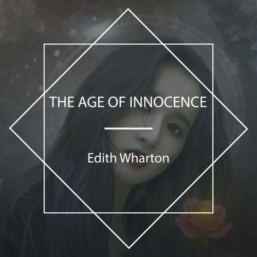 Edith Wharton - The Age of Innocence