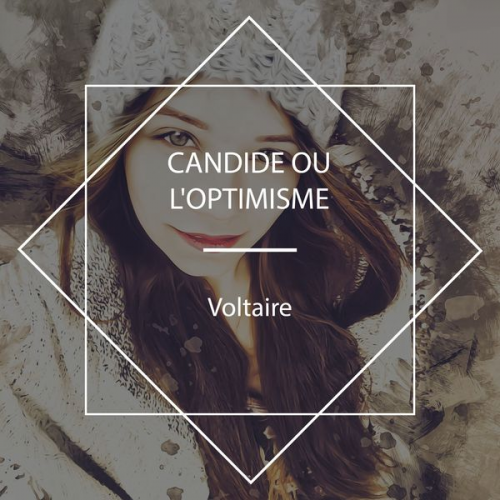 Voltaire - Candide ou L'optimisme