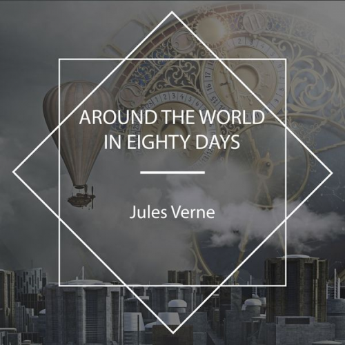 Jules Verne - Around the World in Eighty Days