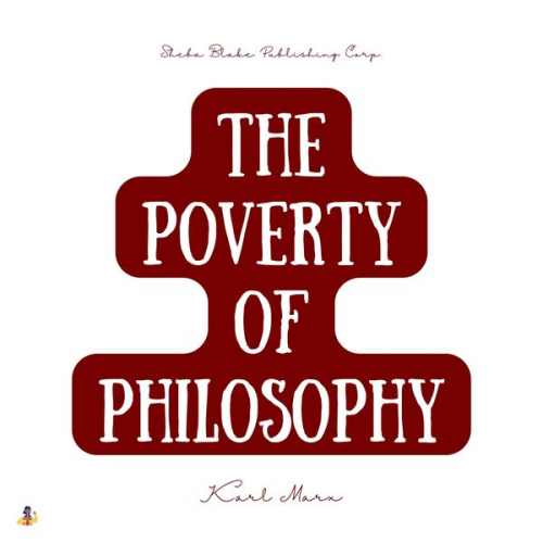 Karl Marx - The Poverty of Philosophy