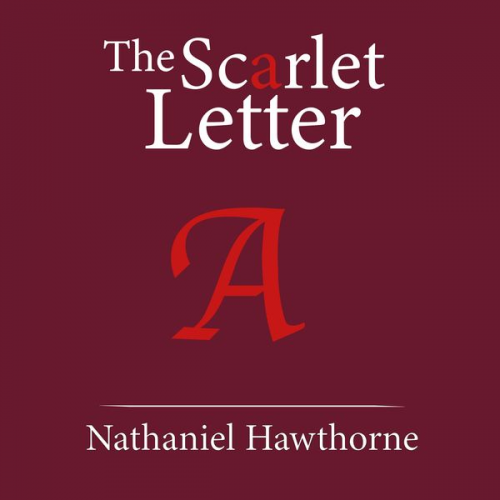 Nathaniel Hawthorne - The Scarlet Letter