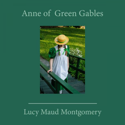 Lucy Maud Montgomery - Anne of Green Gables