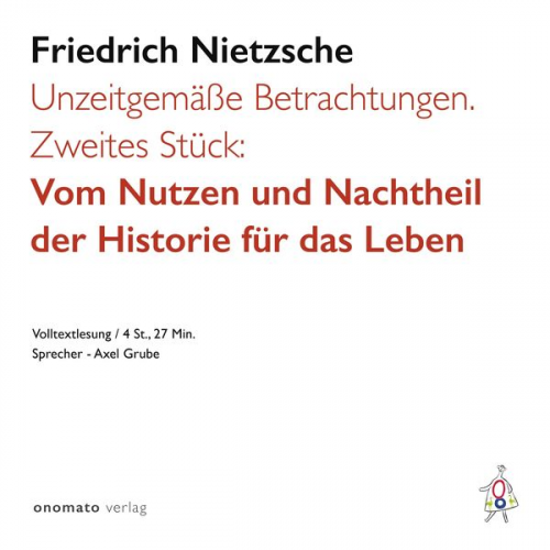 Friedrich Nietzsche - Unzeitgemäße Betrachtungen. Zweites Stück: