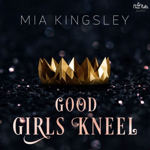 Mia Kingsley - Good Girls Kneel