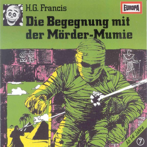 H.G. Francis - Folge 07: Die Begegnung mit der Mörder-Mumie