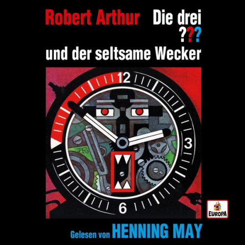 Robert Arthur - Henning May liest: Die drei ??? und der seltsame Wecker