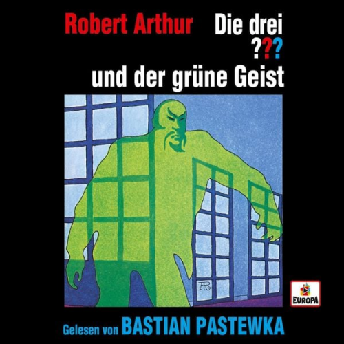 Robert Arthur - Bastian Pastewka liest: Die drei ??? und der grüne Geist