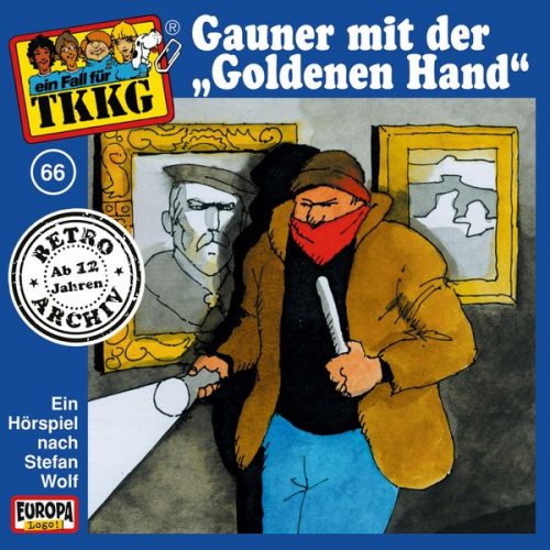 H.G. Francis Stefan Wolf - TKKG - Folge 66: Gauner mit der "Goldenen Hand"